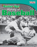 Batter up : history of baseball.