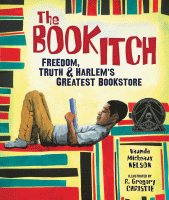 The book itch : freedom, truth, and Harlem's greatest bookstore