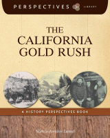 The California Gold Rush : A History Perspectives Book