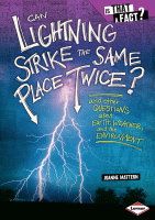Can lightning strike the same place twice : and other questions about Earth, weather, and the environment