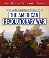 Considering different opinions surrounding the American Revolutionary War