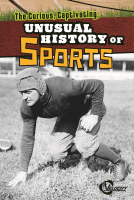 The curious, captivating, unusual history of sports