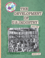 The development of U.S. industry : 1870 to 1900.