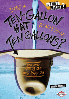 Does a ten-gallon hat really hold ten gallons : and other questions about fashion