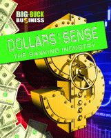 Dollars and sense : the banking industry.