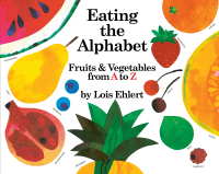 Eating the alphabet : fruits and vegetables from A to Z.