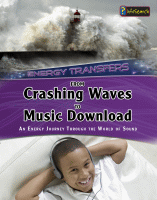 From crashing waves to music download : an energy journey through the world of sound.
