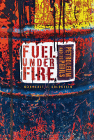 Fuel under fire : petroleum and its perils.
