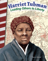 Harriet Tubman : leading others to liberty.