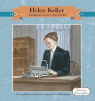 Helen Keller : courageous learner and leader.