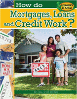 How do mortgages, loans, and credit work