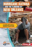 Hurricane Katrina and the flooding of New Orleans : a cause-and-effect investigation.