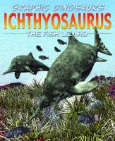 Ichthyosaurus : the fish lizard.