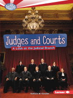 Judges and courts : a look at the judicial branch