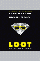 Loot : how to steal a fortune