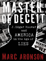 Master of deceit : J. Edgar Hoover and America in the age of lies.
