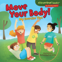 Move your body : my exercise tips.