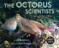 The octopus scientists : exploring the mind of a mollusk.