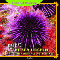 Poke : the sea urchin and other animals with spikes.