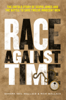 Race against time : the untold story of Scipio Jones and the battle to save twelve innocent men.