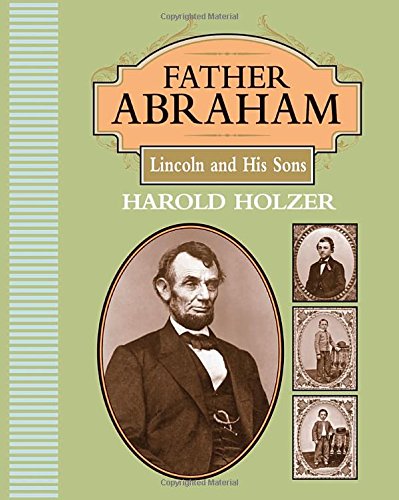 Father Abraham-- Lincoln and his sons