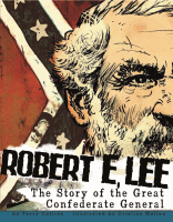 Robert E. Lee : the story of the great Confederate general.