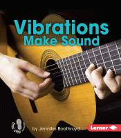 Vibrations make sound