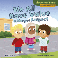 We all have value : a story of respect.