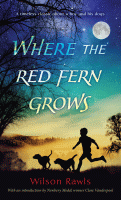 Where the red fern grows : the story of two dogs and a boy.
