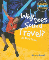 Why does sound travel : all about sound.