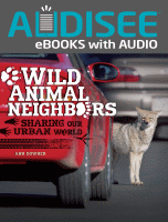 Wild animal neighbors : sharing our urban world.