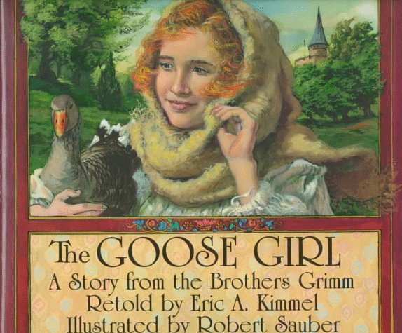 Goose girl : story from the Brothers Grimm
