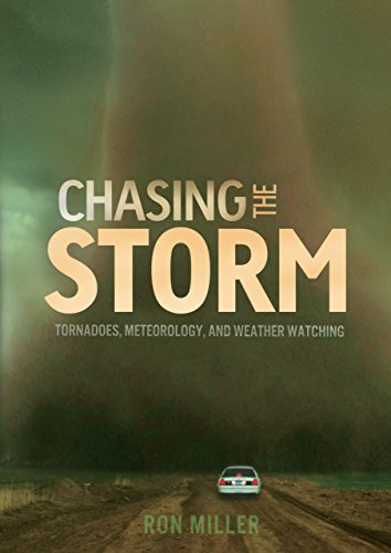 Chasing the storm-- tornadoes, meteorolo