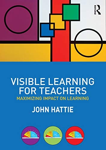Visible learning for teachers   : maximizing impact on learning