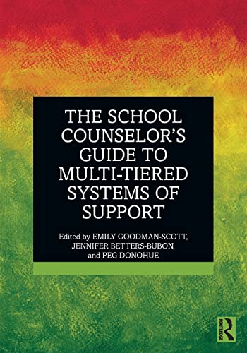 The School Counselor's Guide to Multi-tiered Systems of Support