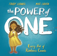 The power of one : every act of kindness counts.