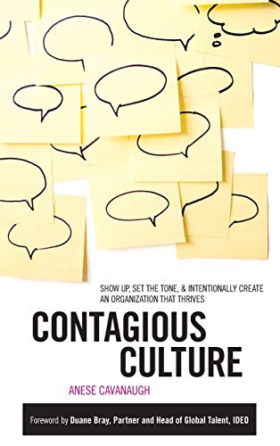 Contagious Culture: Show Up, Set the tone, and Intentionally