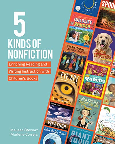5 Kinds of Nonfiction : Enriching Reading and Writing Instruction with Children's Books