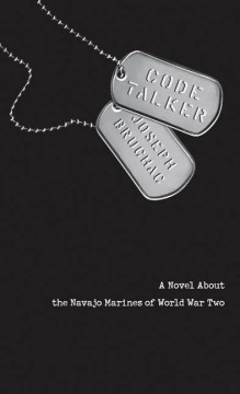 Code Talker : a novel about the Navajo Marines of World War Two.