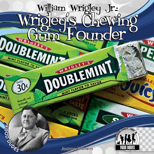 William Wrigley Jr-- Wrigley's Chewing G