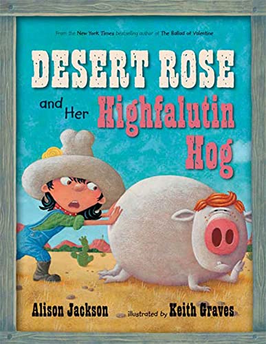 Desert rose and her highfalutin hog