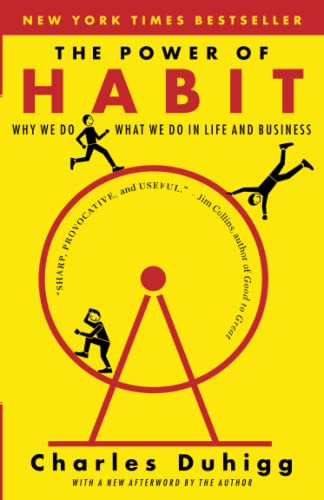 The power of habit : why we do what we do in life and business