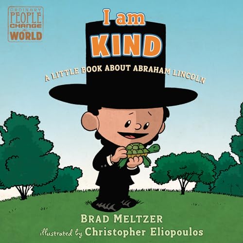 I am Kind : A Little Book About Abraham Lincoln
