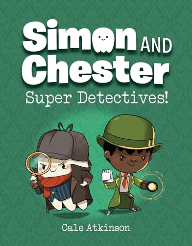 Simon and Chester-Super Detectives. Super detectives! /