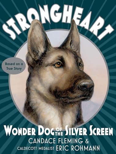 Strongheart : Wonder Dog of the Silver Screen