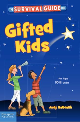 The survival guide for gifted kids : for ages 10 & under