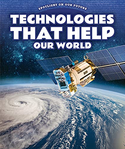 Technologies that help our world