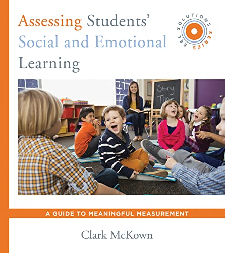 Assessing students' social and emotional learning : guide to meaningful measurement