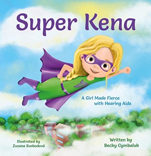 Super Kena : A Girl Made Fierce with Hearing Aids