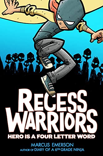 Recess Warriors : Hero Is a Four Letter Word